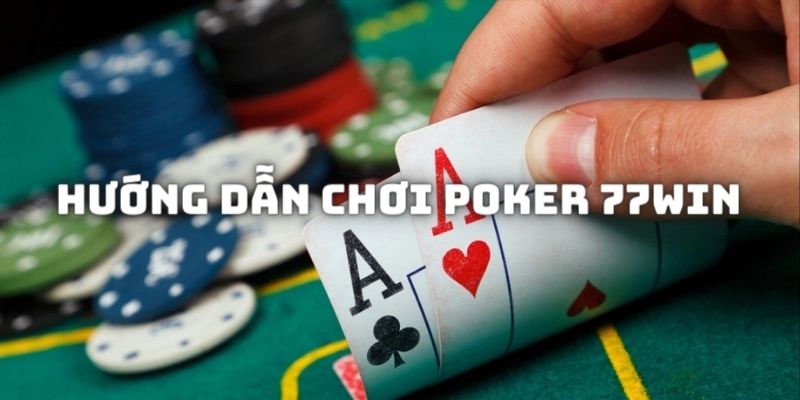 hướng dẫn chơi poker