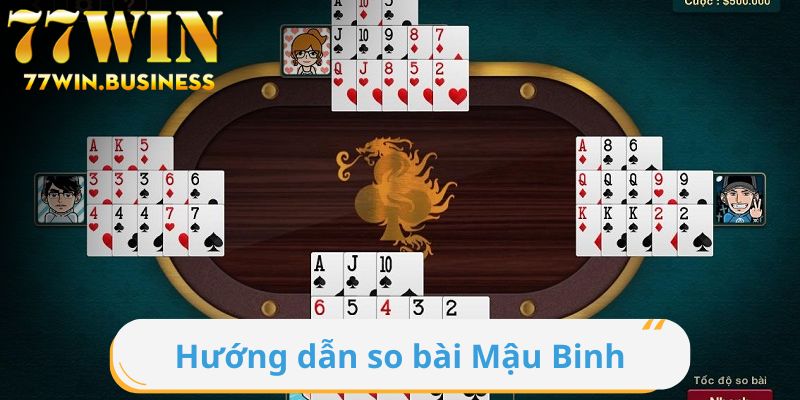 Hướng dẫn so bài Mậu Binh