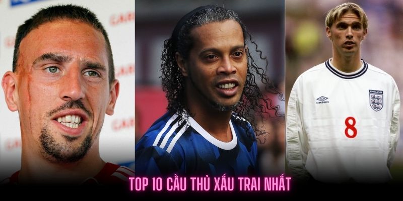 top 10 cầu thủ xấu trai nhất thế giới